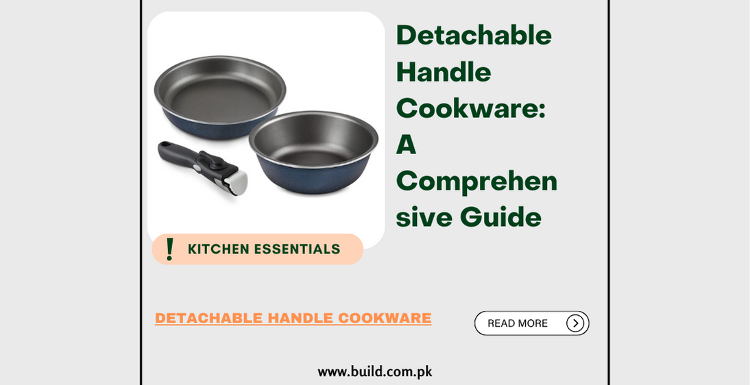 Detachable Handle Cookware: A Comprehensive Guide