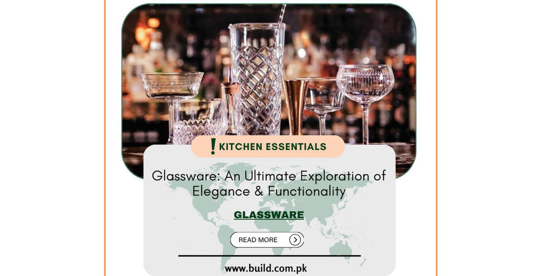 Glassware: An Ultimate Exploration of Elegance & Functionality