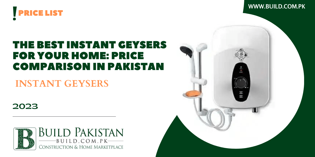 The Best Instant Geysers for Your Home: Price Comparison in Pakistan