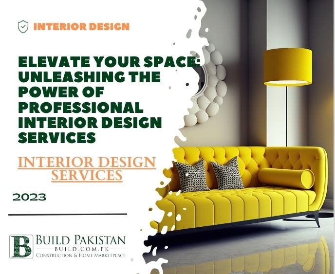 Elevate Your Space: Unleashing the Power of Professional Interior Design Services