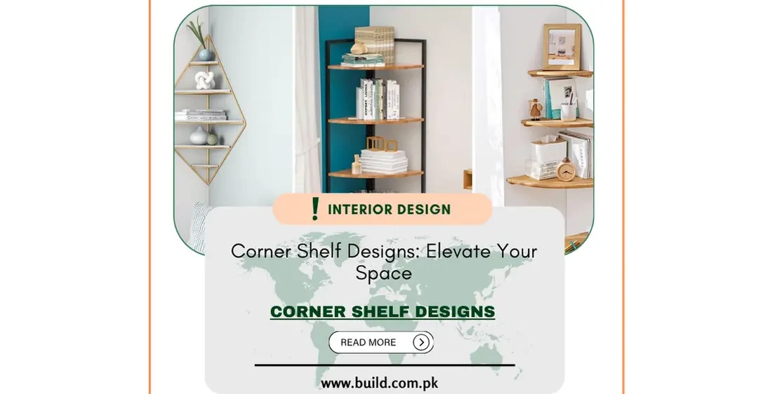 Corner Shelf Designs: Elevate Your Space