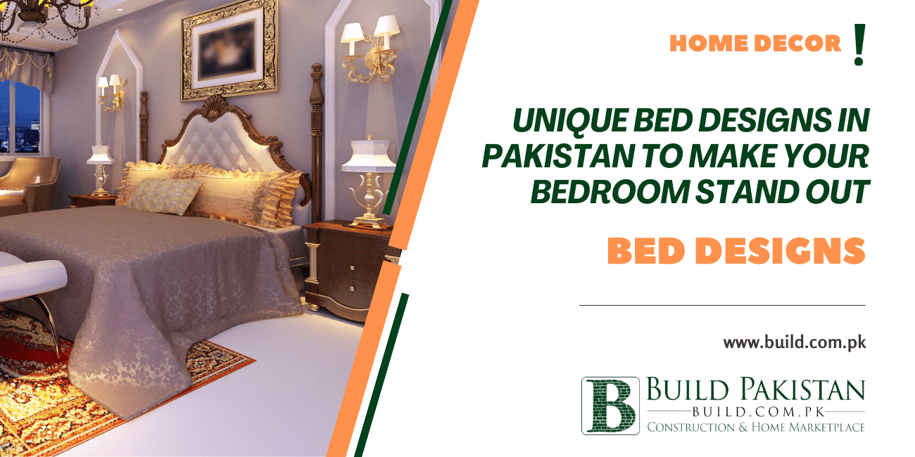 Unique Bed Designs in Pakistan to Make Your Bedroom Stand Out