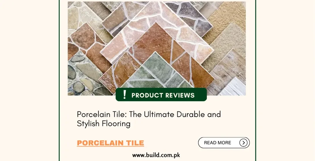 Porcelain Tile: The Ultimate Durable and Stylish Flooring