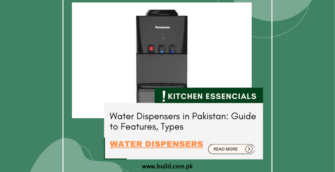 Water Dispensers in Pakistan: Guide to Features, Types