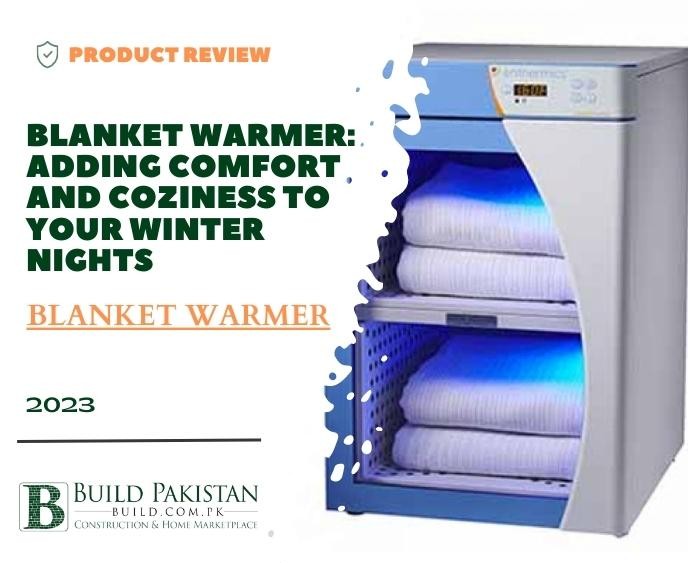 Blanket Warmer: Adding Comfort and Coziness to Your Winter Nights