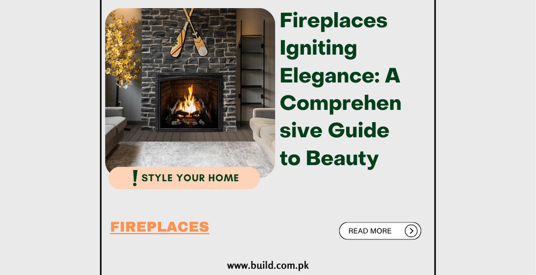Fireplaces Igniting Elegance: A Comprehensive Guide to Beauty