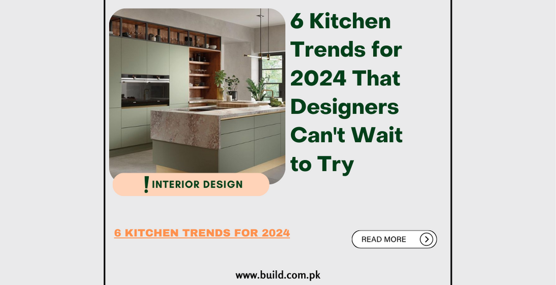 6 Kitchen Trends for 2024 That Designers Can't Wait to Try