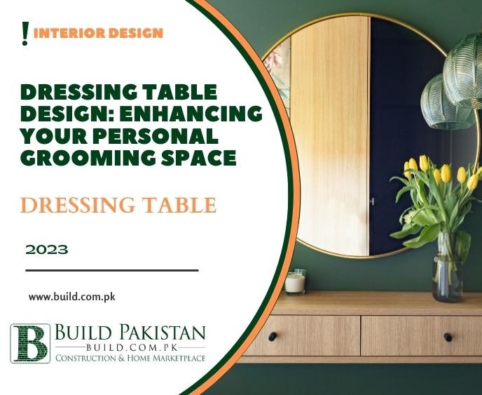Dressing Table Design: Enhancing Your Personal Grooming Space