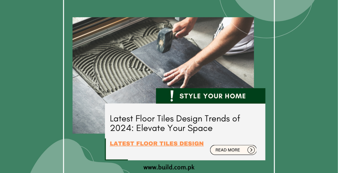 Latest Floor Tiles Design Trends of 2024: Elevate Your Space