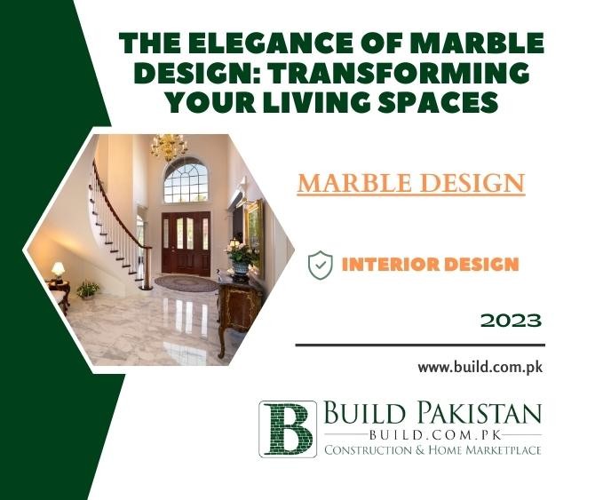 The Elegance of Marble Design: Transforming Your Living Spaces