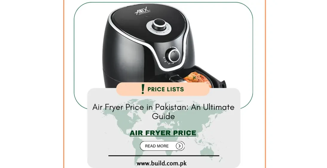 Air Fryer Price in Pakistan: An Ultimate Guide