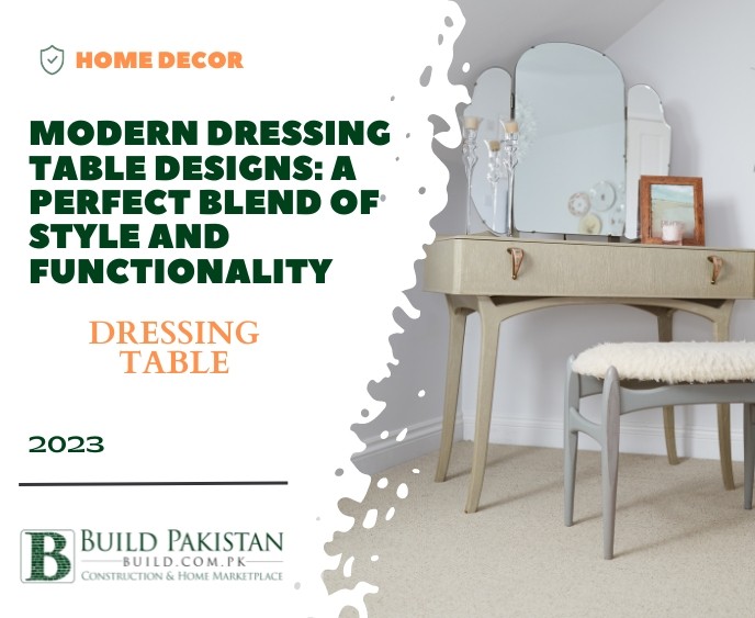 Modern Dressing Table Designs: A Perfect Blend of Style and Functionality