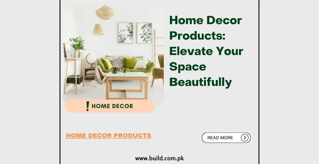 Home Decor Products: Elevate Your Space Beautifully