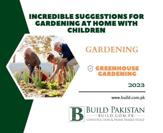 Incredible Suggestions for Gardening at Home with Children