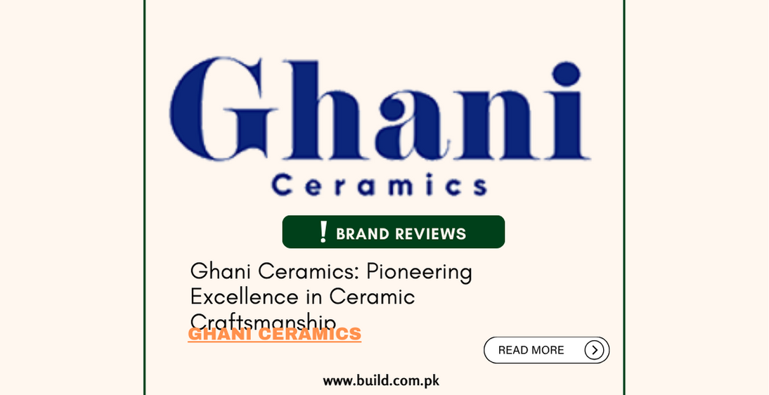 Ghani Ceramics: Pioneering Excellence in Ceramic Craftsmanship
