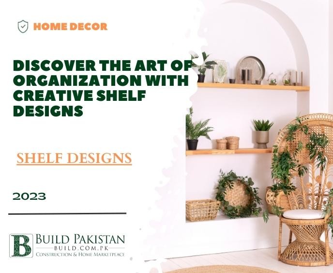 Discover the Art of Organization with Creative Shelf Designs