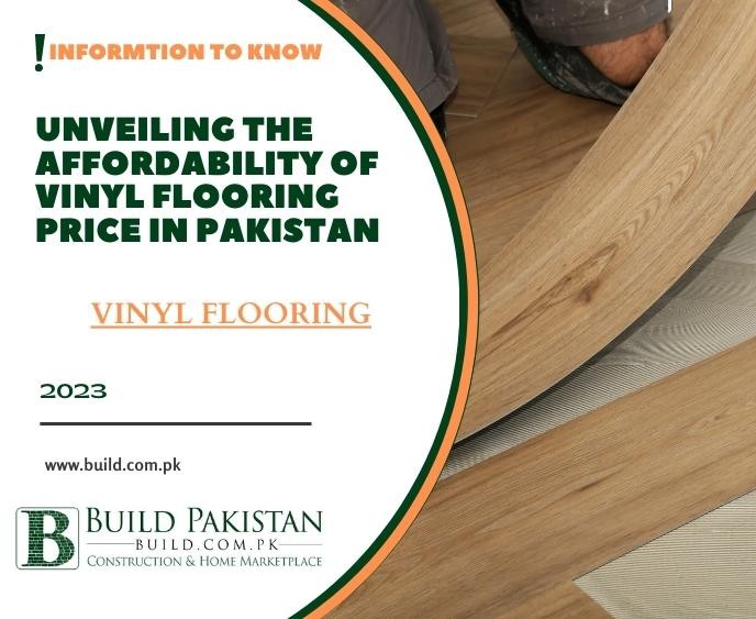 Unveiling the Affordability of Vinyl Flooring Price in Pakistan