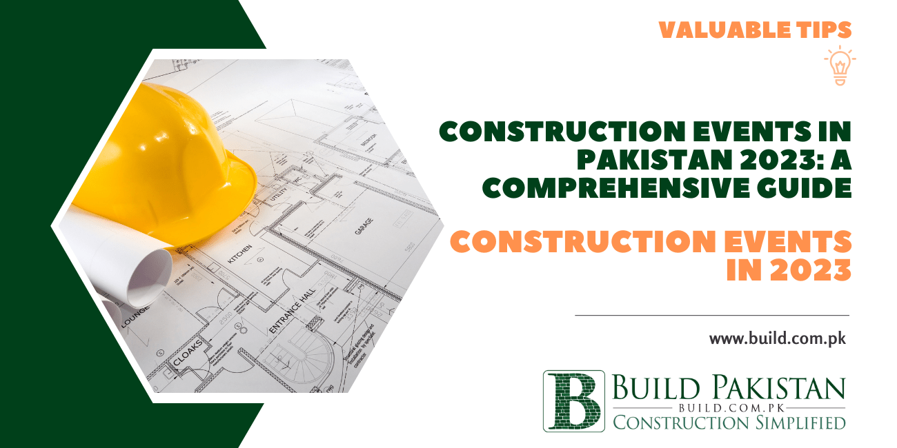 Construction Events in Pakistan 2023: A Comprehensive Guide