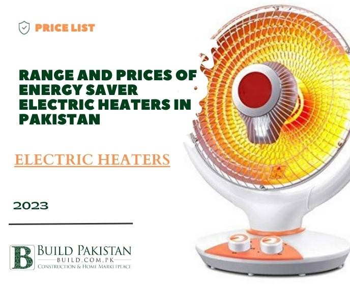 Range and Prices of Energy Saver Electric Heaters in Pakistan