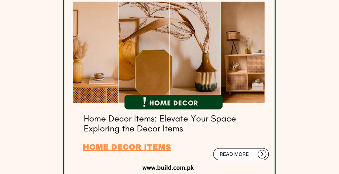 Home Decor Items: Elevate Your Space Exploring the Decor Items