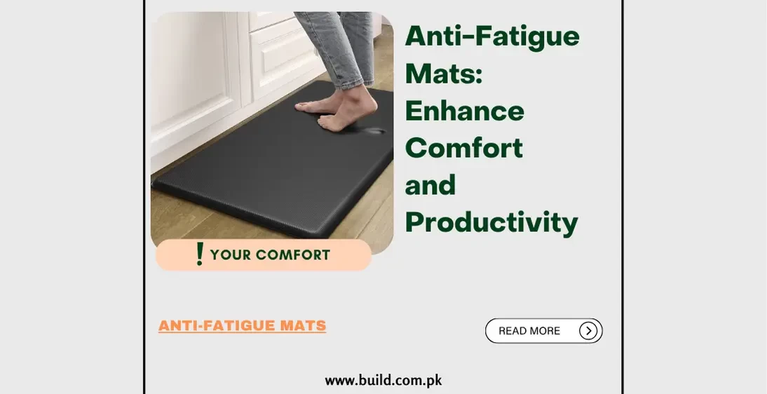 Anti-Fatigue Mats: Enhance Comfort and Productivity