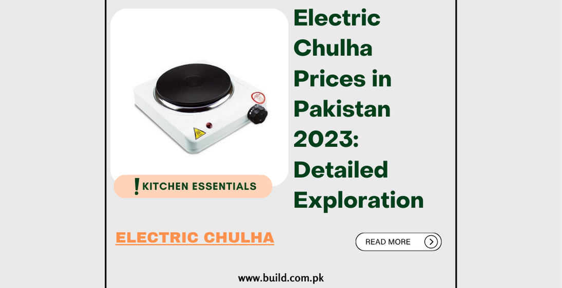 Electric Chulha Prices in Pakistan 2023: Detailed Exploration