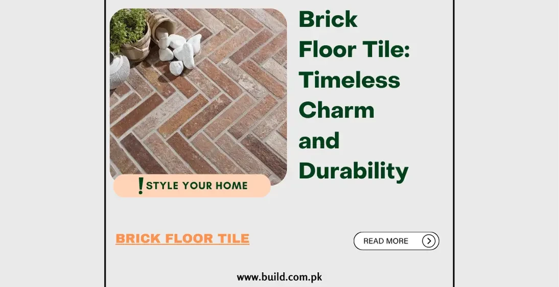Brick Floor Tile: Timeless Charm and Durability