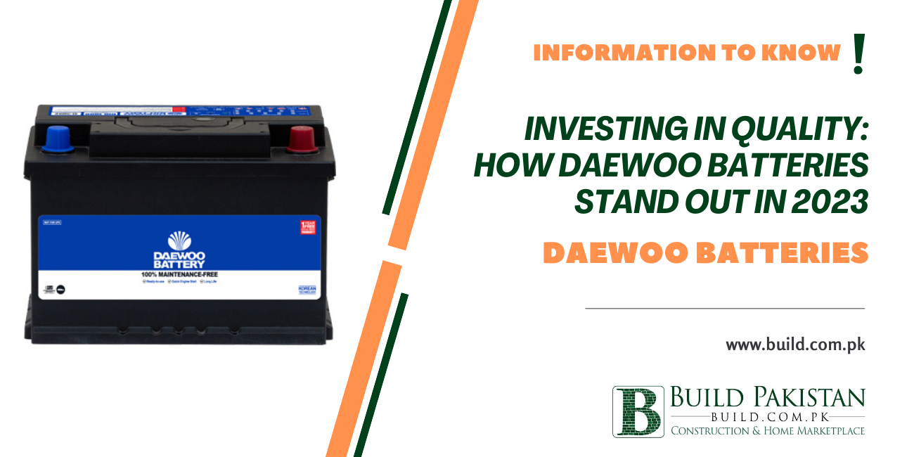 Investing in Quality: How Daewoo Batteries Stand Out in 2023