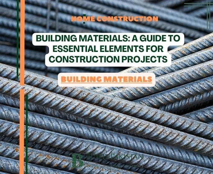 Building Materials: A Guide to Essential Elements for Construction Projects