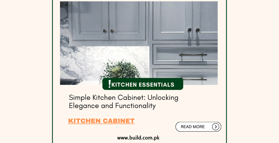 Simple Kitchen Cabinet: Unlocking Elegance and Functionality