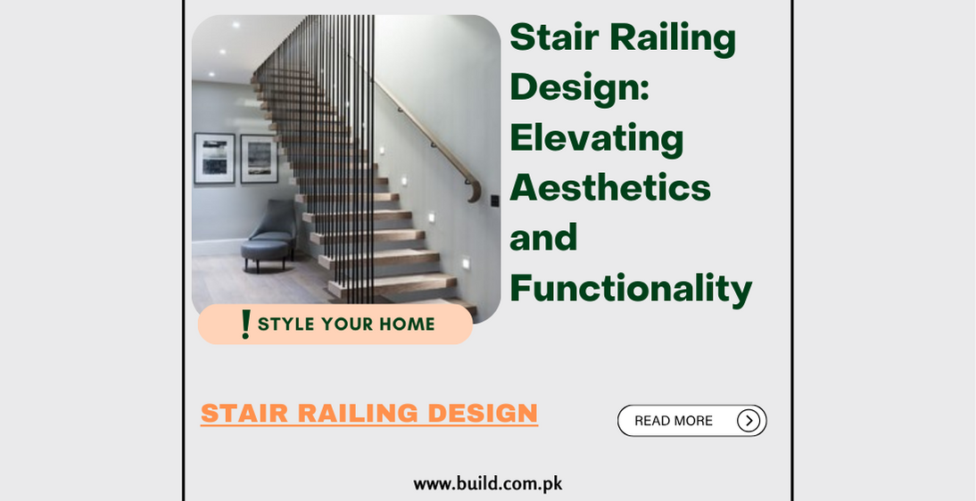 Stair Railing Design: Elevating Aesthetics and Functionality