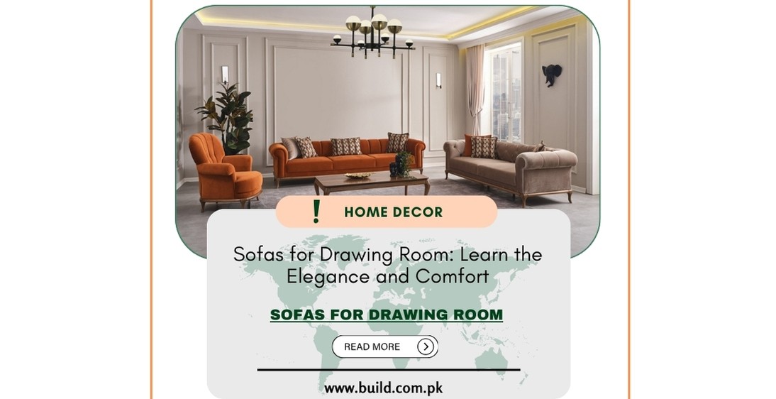Sofas for Drawing Room: Learn the Elegance and Comfort