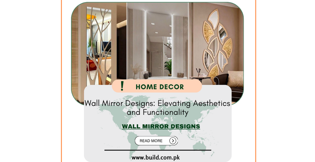 Wall Mirror Designs: Elevating Aesthetics and Functionality
