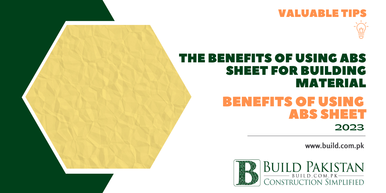 The Benefits of Using ABS Sheet for Building Material