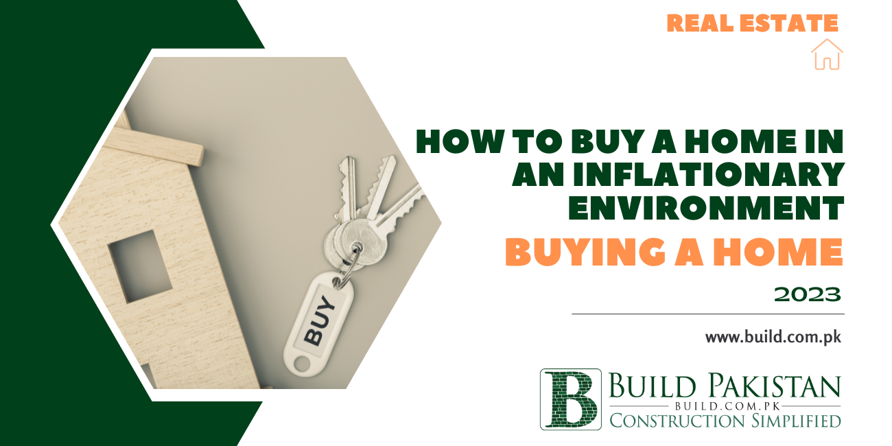 How to Buy a Home in an Inflationary Environment