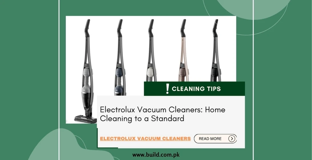 Electrolux Vacuum Cleaners: Home Cleaning to a Standard