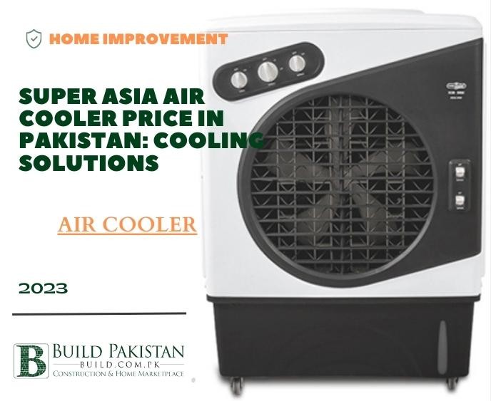 Super Asia Air Cooler Price in Pakistan: Cooling Solutions