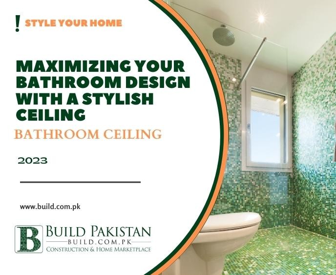Maximizing Your Bathroom Design with a Stylish Ceiling