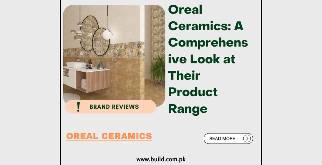 Oreal Ceramics: A Comprehensive Look at Their Product Range
