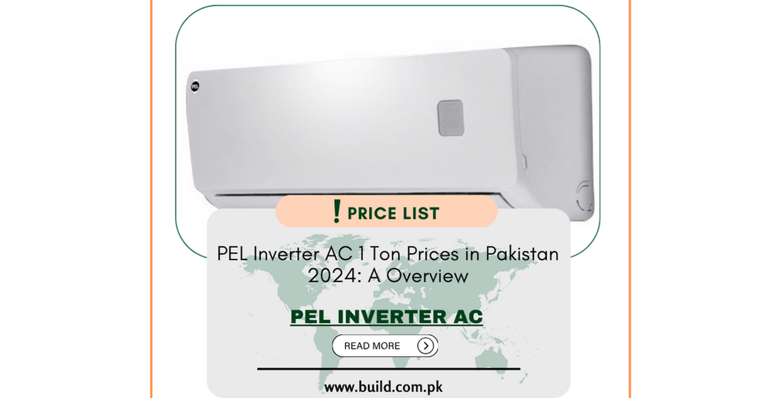 PEL Inverter AC 1 Ton Prices in Pakistan 2024: A Overview