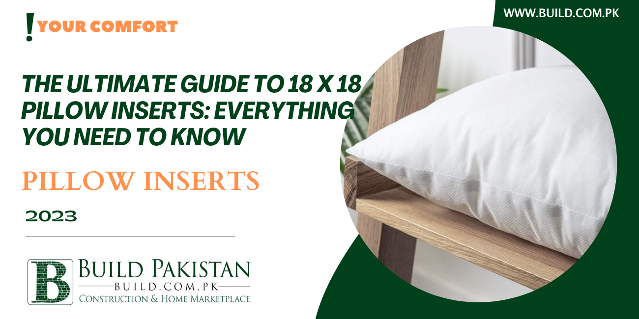 The Ultimate Guide to 18 x 18 Pillow Inserts: Everything You Need to Know