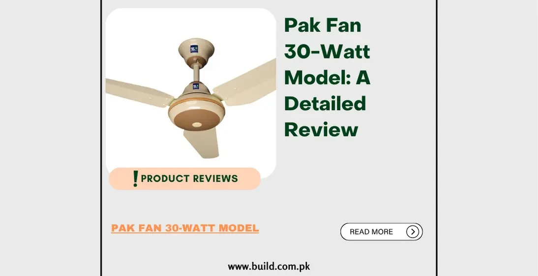 Pak Fan 30-Watt Model: A Detailed Review
