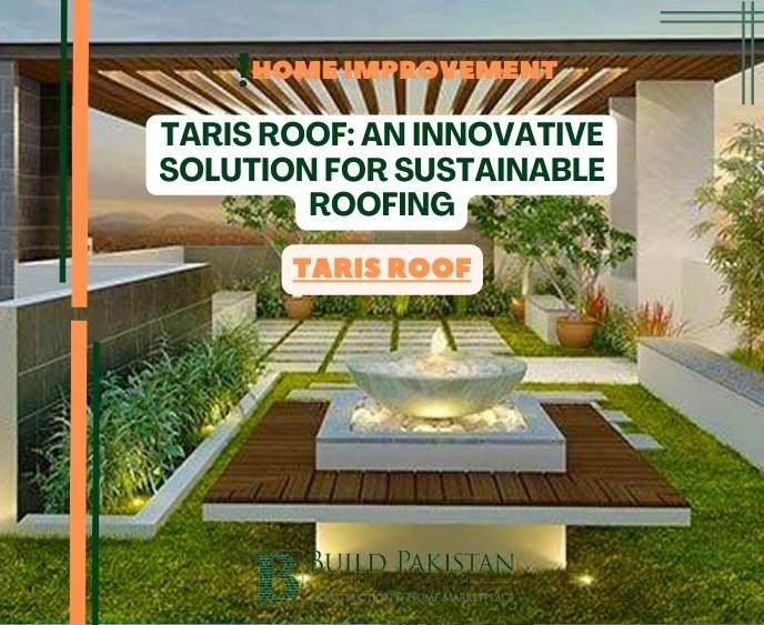 Taris Roof: An Innovative Solution for Sustainable Roofing