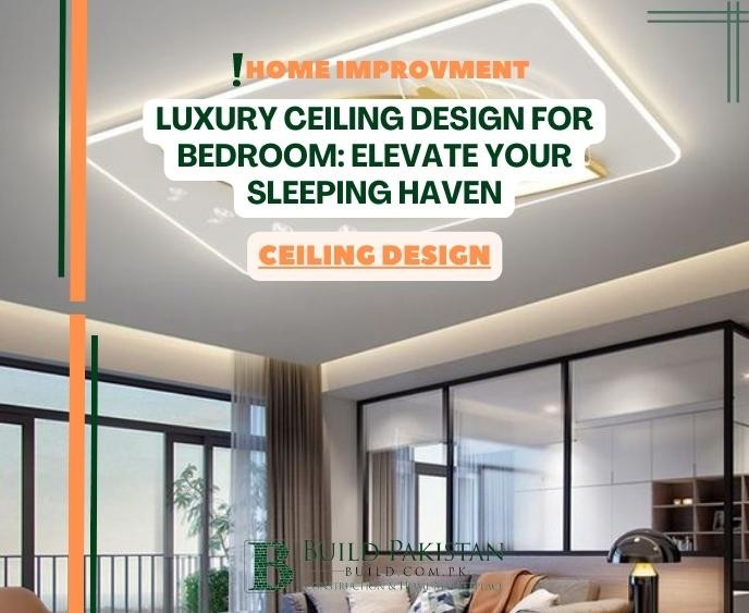 Luxury Ceiling Design for Bedroom: Elevate Your Sleeping Haven