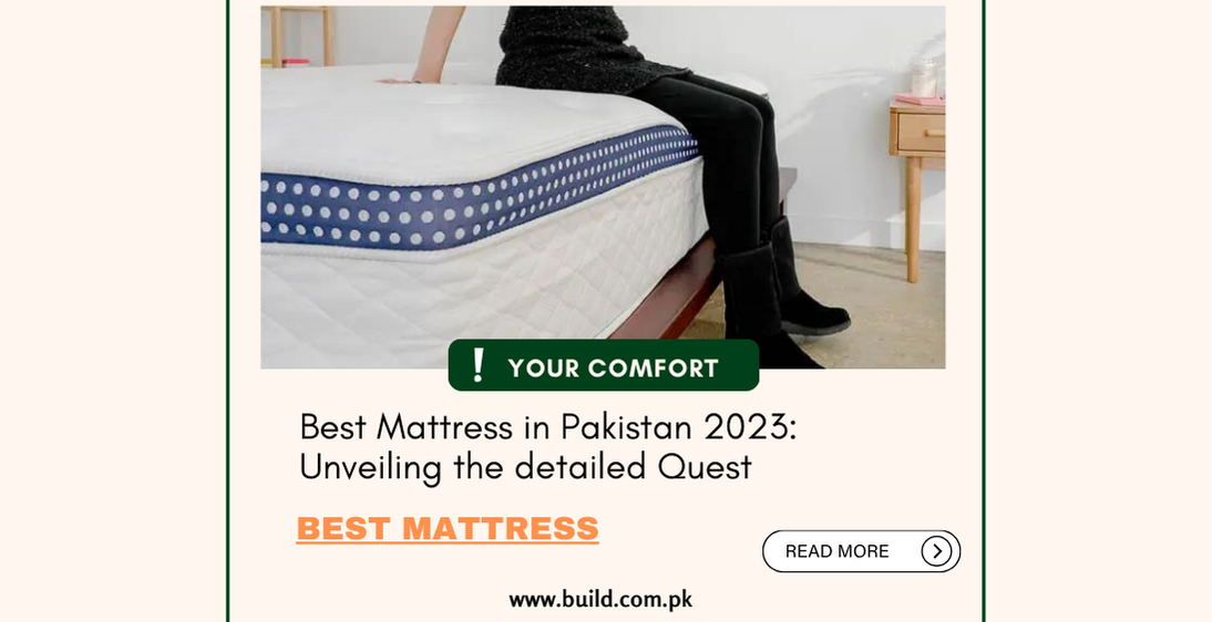 Best Mattress in Pakistan 2023: Unveiling the detailed Quest