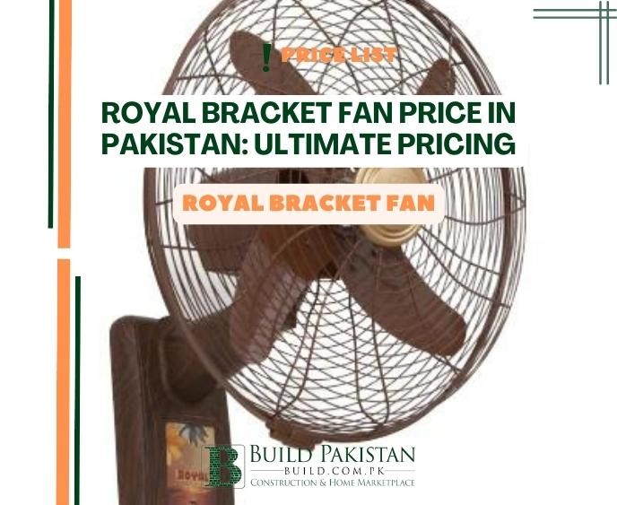 Royal Bracket fan price in Pakistan: Ultimate Pricing