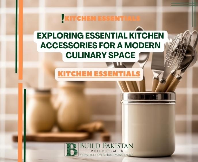 Exploring Essential Kitchen Accessories for a Modern Culinary Space