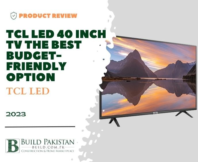 TCL LED 40 Inch TV the Best Budget-Friendly Option