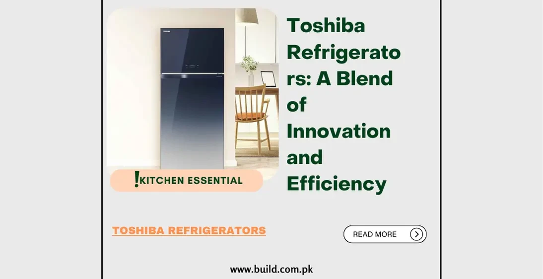 Toshiba Refrigerators: A Blend of Innovation and Efficiency