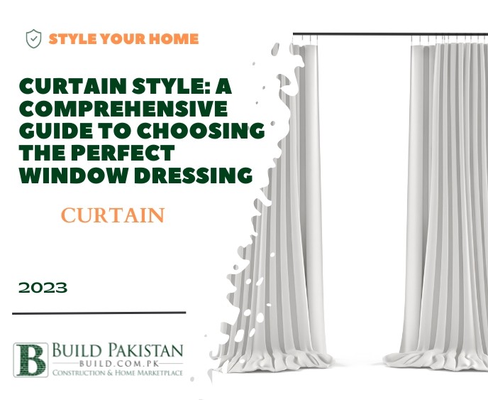 Curtain Style: A Comprehensive Guide to Choosing the Perfect Window Dressing